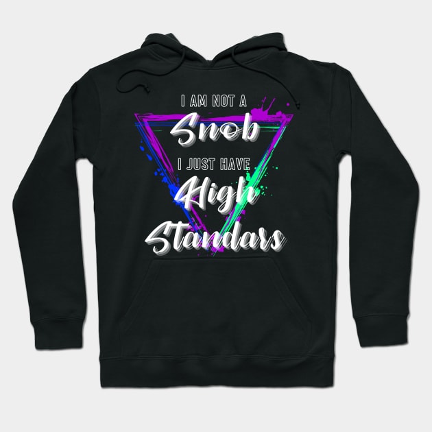 I am not a Snob, I just have high Santander! Hoodie by Sura